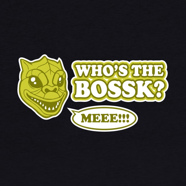 Who's the Bossk? by ElectricGecko